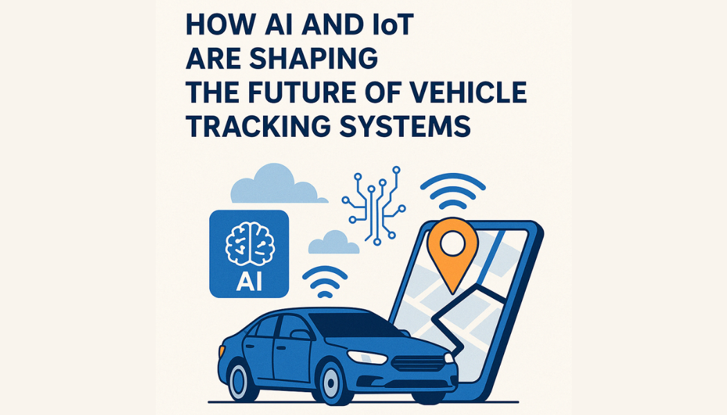 how ai and iot are shaping the future of vehicle tracking systems