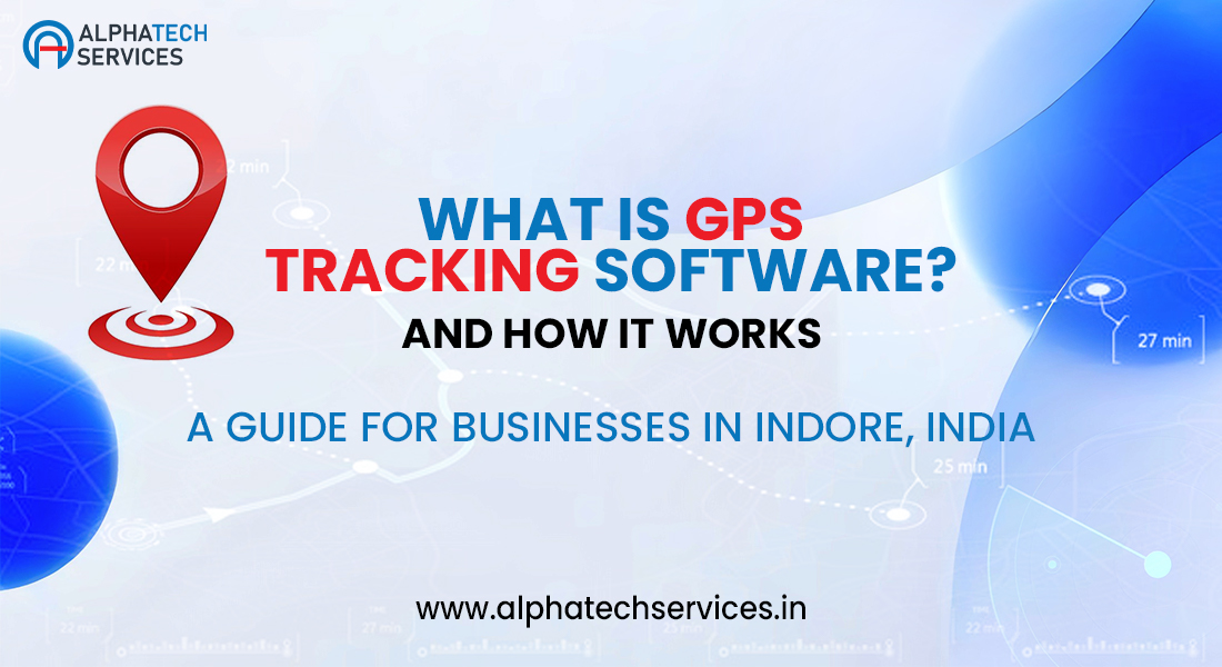 gps tracking software in indore